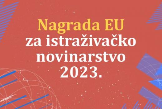 Konkurs za EU Nagradu za istraživačko novinarstvo za 2023. godinu