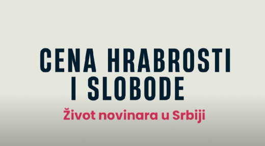 Video serijal: "Cena hrabrosti i slobode - Život novinara u Srbiji"