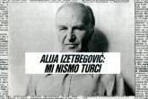 Iz arhiva: Alija Izetbegović - „Mi nismo Turci&quot;