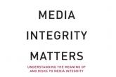 Brochures &quot;Understanding the Meaning of and Risks to Media Integrity&quot;